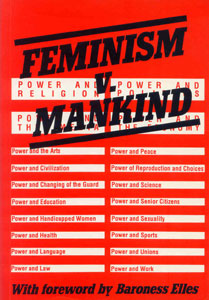 Feminism v. Mankind, by Christine Kelly, Alice von Hildebrand, Cornelia Ferreira and others