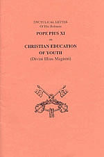 Pope Pius XI's encyclical on the Christian Education of Youth is the blueprint for Catholic education.