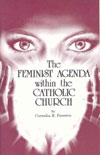 The Feminist Agenda Within the Catholic Church